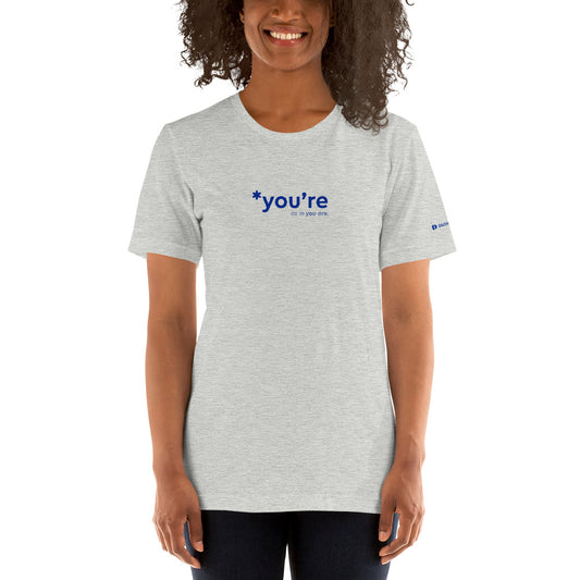 *you're Unisex T-Shirt (Gray/White)